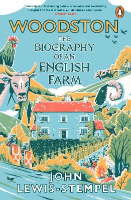 Woodston: The Biography of An English Farm   The Sunday Times Bestseller