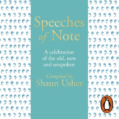 Speeches of Note: A celebration of the old, new and unspoken