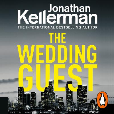 Wedding Guest: (Alex Delaware 34) An Unputdownable Murder Mystery from the Internationally Bestselling Master of Suspense