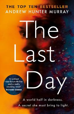 Last Day: The gripping must-read thriller by the Sunday Times bestselling author