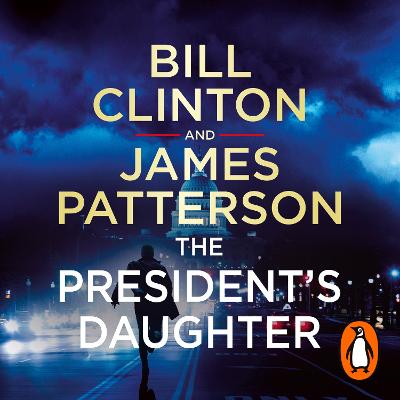 President's Daughter: the #1 Sunday Times bestseller