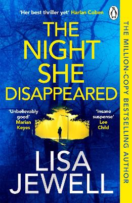 Night She Disappeared: The addictive #1 Sunday Times bestselling psychological thriller