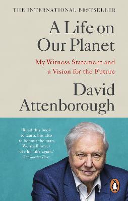 Life on Our Planet: My Witness Statement and a Vision for the Future