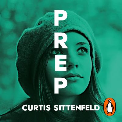 Prep: The startling coming-of-age novel by the Sunday Times bestselling author of AMERICAN WIFE