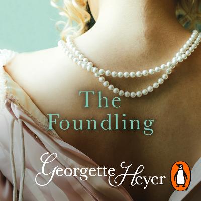 Foundling: Gossip, scandal and an unforgettable Regency romance