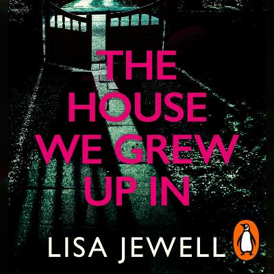 House We Grew Up In: A psychological thriller from the bestselling author of The Family Upstairs