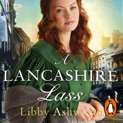 Lancashire Lass: An uplifting and heart-warming historical saga