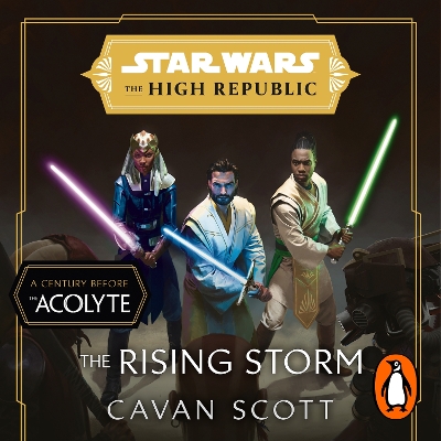 Star Wars: The Rising Storm (The High Republic): (Star Wars: the High Republic Book 2)