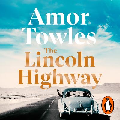 Lincoln Highway: A New York Times Number One Bestseller