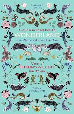 Wonderland: A Year of Britain's Wildlife, Day by Day