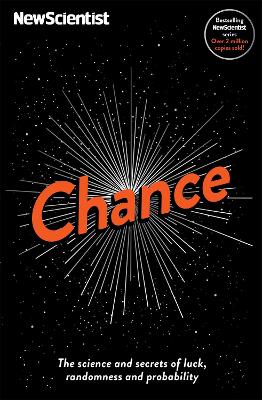 Chance: The science and secrets of luck, randomness and probability