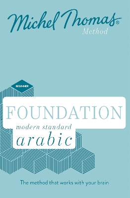 Foundation Modern Standard Arabic (Learn MSA with the Michel Thomas Method) Unabridged edition