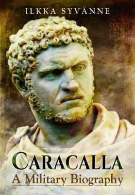 Caracalla: A Military Biography