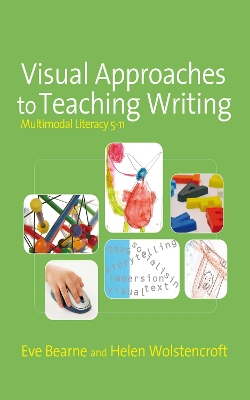 Visual Approaches to Teaching Writing: Multimodal Literacy 5 - 11