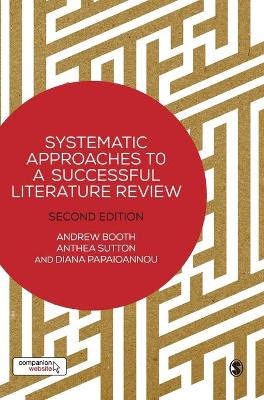 Systematic Approaches to a Successful Literature Review 2nd Revised edition