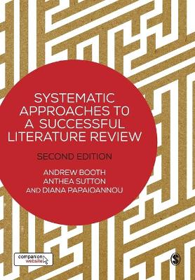 Systematic Approaches to a Successful Literature Review 2nd Revised edition