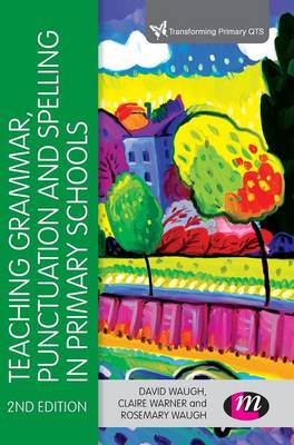 Teaching Grammar, Punctuation and Spelling in Primary Schools 2nd Revised edition