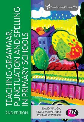 Teaching Grammar, Punctuation and Spelling in Primary Schools 2nd Revised edition