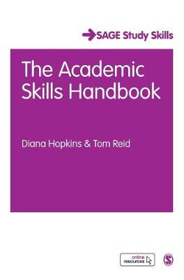 Academic Skills Handbook: Your Guide to Success in Writing, Thinking and Communicating at University
