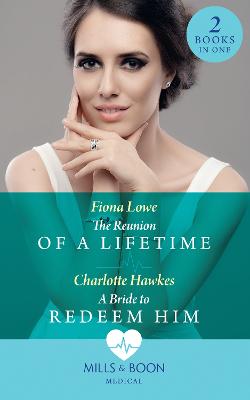 REUNION OF LIFETIME  BRIDE EB: The Reunion of a Lifetime / a Bride to Redeem Him
