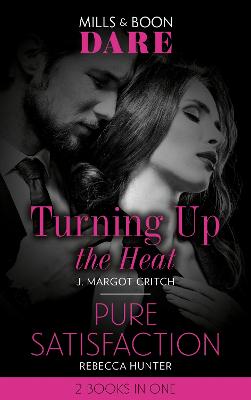 TURNING UP HEAT  PURE SATIS EB: Turning Up the Heat / Pure Satisfaction