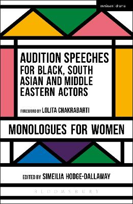 Audition Speeches for Black, South Asian and Middle Eastern Actors:  Monologues for Women