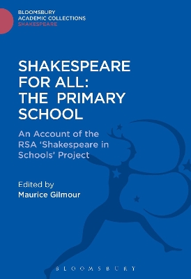 Shakespeare For All: The Primary School: An Account of the RSA Shakespeare in Schools Project