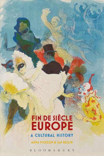Fin de Siecle Europe: A Cultural History
