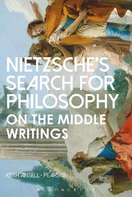 Nietzsches Search for Philosophy: On the Middle Writings
