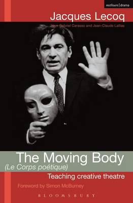 Moving Body (Le Corps Poetique): Teaching Creative Theatre POD