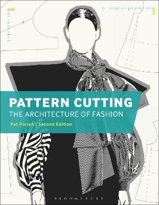 Pattern Cutting: The Architecture of Fashion 2nd edition