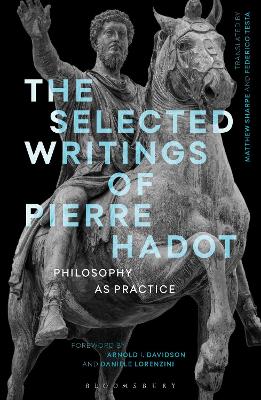Selected Writings of Pierre Hadot: Philosophy as Practice
