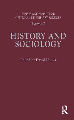 Senses and Sensation: Vol 2: History and Sociology