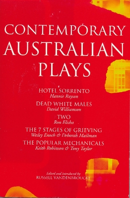 Contemporary Australian Plays: The Hotel Sorrento; Dead White Males; Two; the 7 Stages of Grieving; the Popular Mechanicals