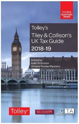 Tiley & Collison's UK Tax Guide 2018-19 35th New edition