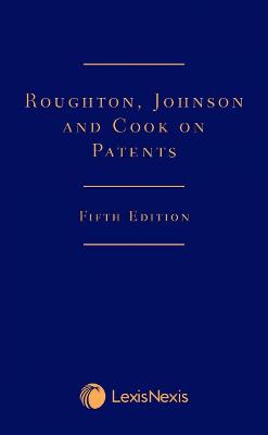 Roughton, Johnson and Cook on Patents 5th edition