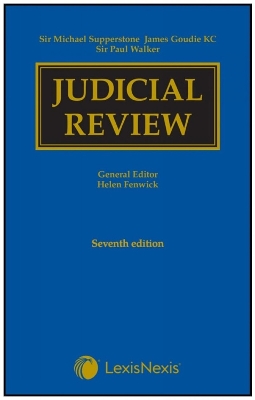 Supperstone, Goudie & Walker: Judicial Review Seventh edition