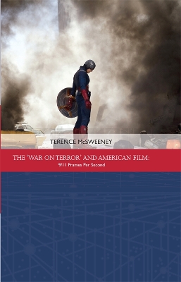 'War on Terror' and American Film: 9/11 Frames Per Second