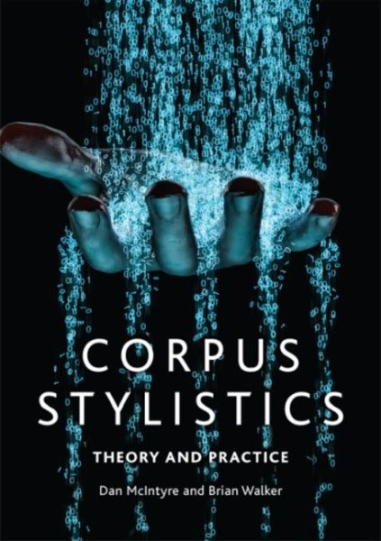 Corpus Stylistics: Theory and Practice