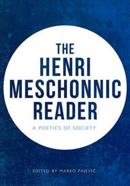 Henri Meschonnic Reader: A Poetics of Society
