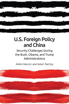 US Foreign Policy and China: The Bush, Obama, Trump Administrations