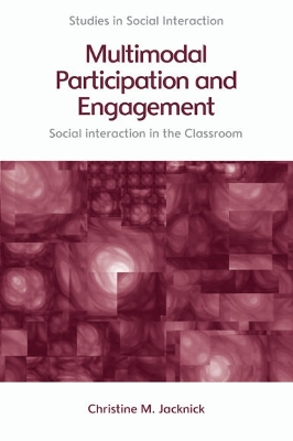 Multimodal Participation and Engagement: Social Interaction in the Classroom