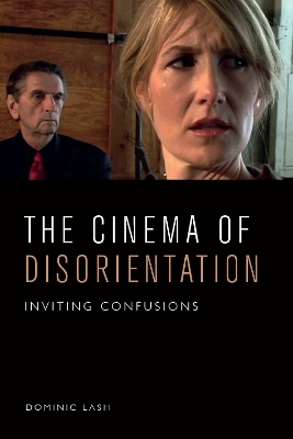 Cinema of Disorientation: Inviting Confusions
