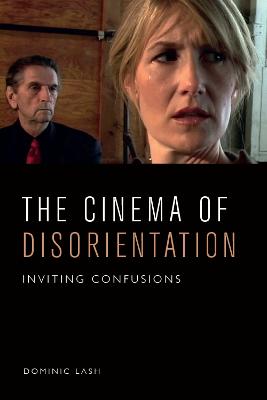 Cinema of Disorientation: Inviting Confusions
