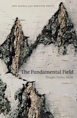 Fundamental Field: Thought, Poetics, World