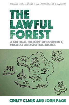 Lawful Forest: A Critical History of Property, Protest and Spatial Justice