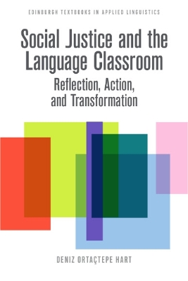 Social Justice and the Language Classroom: Reflection, Action, and Transformation