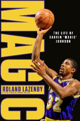 MAGIC: The Life of Earvin Magic Johnson