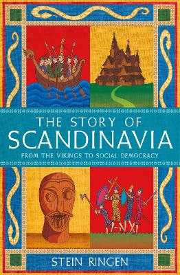 Story of Scandinavia: From the Vikings to Social Democracy