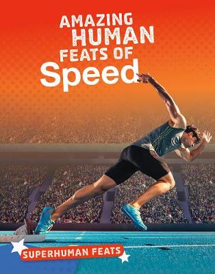 Amazing Human Feats of Speed